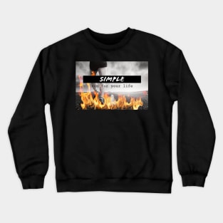 Simple, run for your life Crewneck Sweatshirt